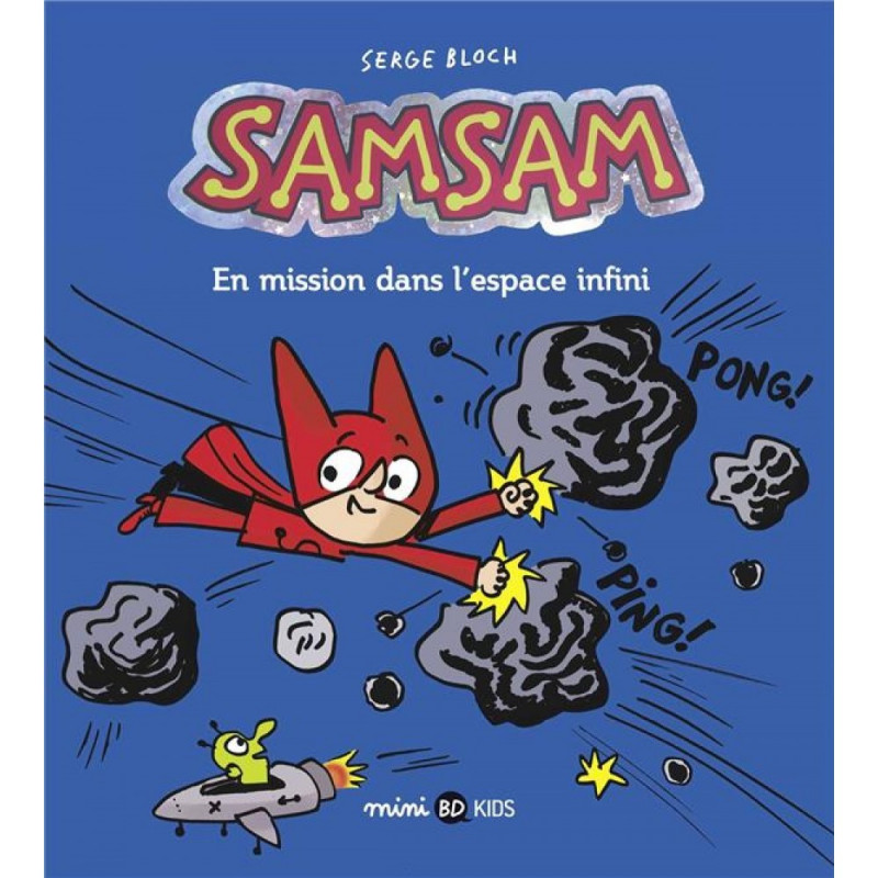 SAMSAM T7 : EN MISSION DANS L'ESPACE INFINI