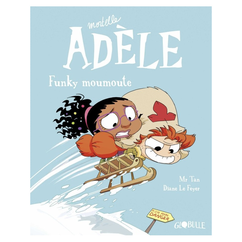 MORTELLE ADELE T15 : FUNKY MOUMOUTE MORTELLE ADELE T15 : FUNKY MOUMOUTE