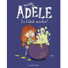 MORTELLE ADELE T6 : UN TALENT MONSTRE !