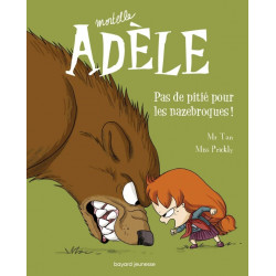 MORTELLE ADELE T7 : PAS DE PITIE POUR LES NAZEBROQUES !