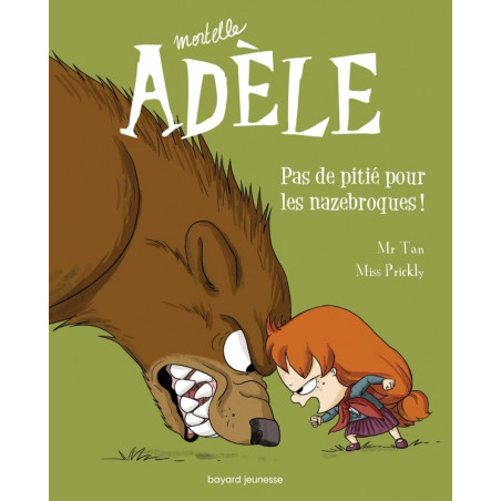 MORTELLE ADELE T7 : PAS DE PITIE POUR LES NAZEBROQUES !