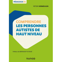 COMPRENDRE LES PERSONNES AUTISTES DE HAUT NIVEAU