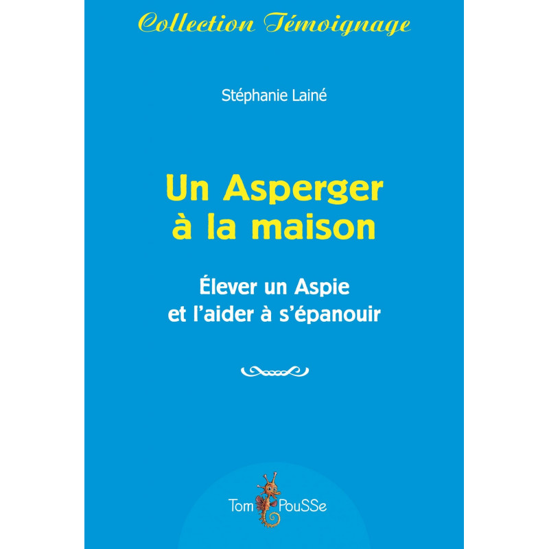 UN ASPERGER A LA MAISON