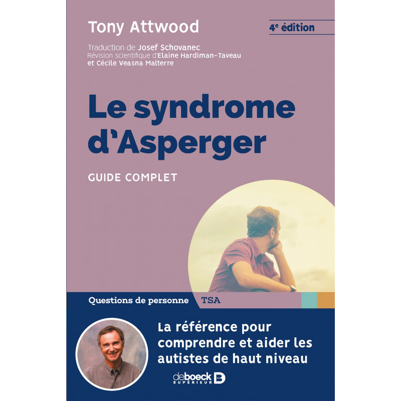 LE SYNDROME D'ASPERGER GUIDE COMPLET 4E EDITION