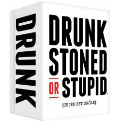 DRUNK STONED OR STUPID