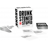 DRUNK STONED OR STUPID