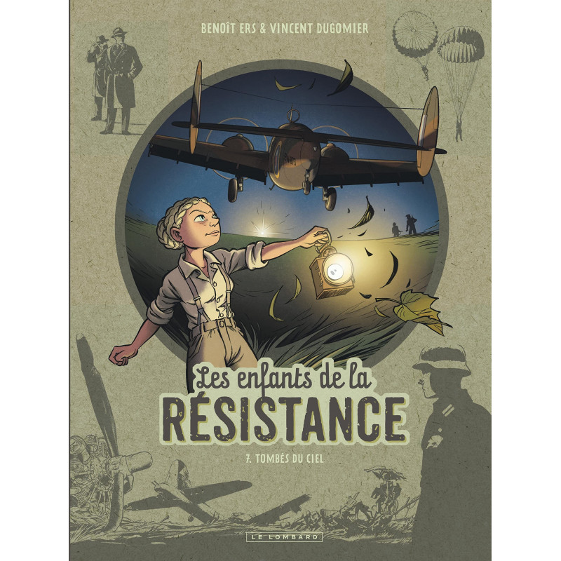 LES ENFANTS DE LA RESISTANCE T7 : TOMBES DU CIEL LES ENFANTS DE LA RESISTANCE T7 : TOMBES DU CIEL