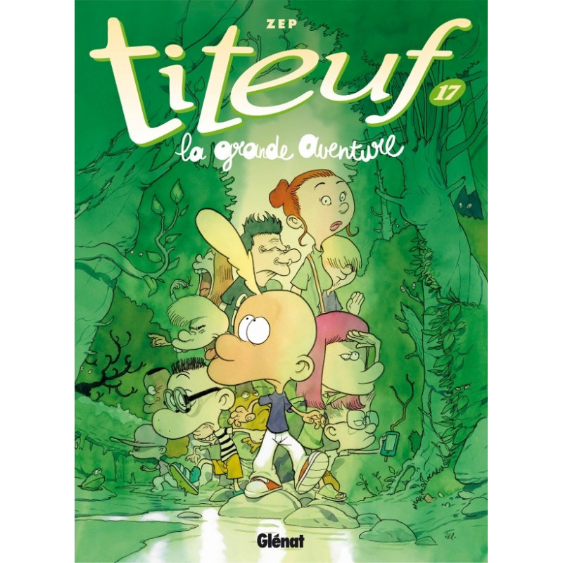 TITEUF T17 : LA GRANDE AVENTURE