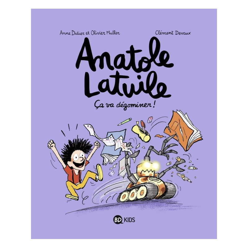 ANATOLE LATUILE T7 : CA VA DEGOMINER !