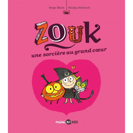 ZOUK T1 : UNE SORCIERE AU GRAND CŒUR