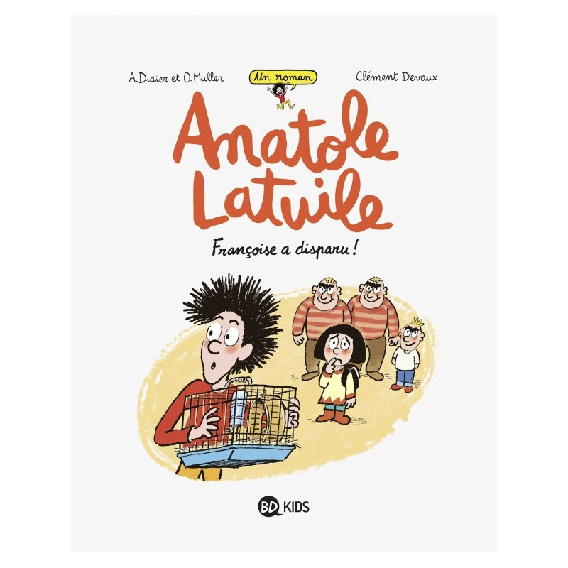 ANATOLE LATUILE ROMAN T4 : FRANCOISE A DISPARU