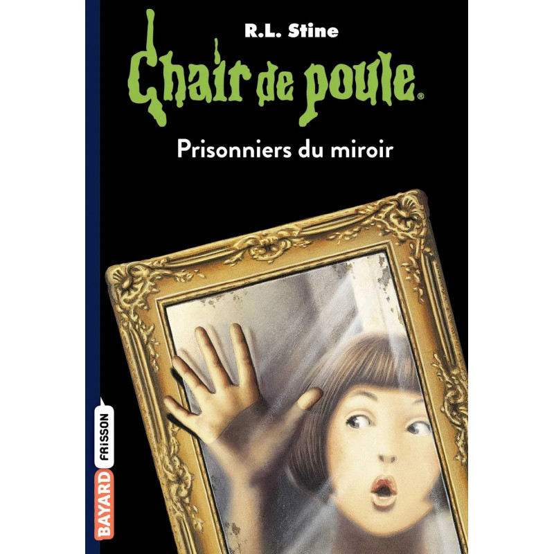 CHAIR DE POULE T4 : PRISONNIERS DU MIROIR CHAIR DE POULE T4 : PRISONNIERS DU MIROIR
