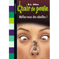 CHAIR DE POULE T5 : MEFIEZ VOUS DES ABEILLES