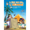 IL ETAIT UNE FOIS L'HOMME T2 : LES VALLEES FERTILES ET L'EGYPTE