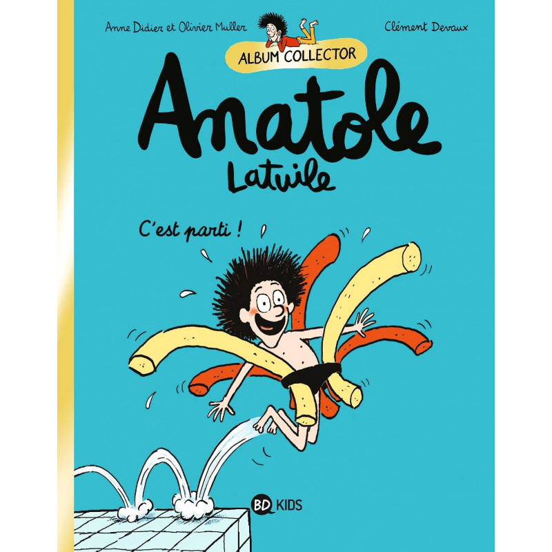 ANATOLE LATUILE T1 : C'EST PARTI ! (COLLECTOR)