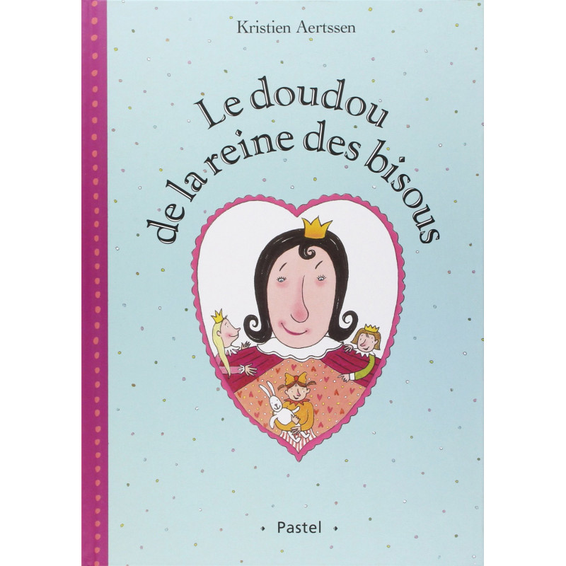 LE DOUDOU DE LA REINE DES BISOUS