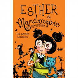 ESTHER ET MANDRAGORE : DIX...