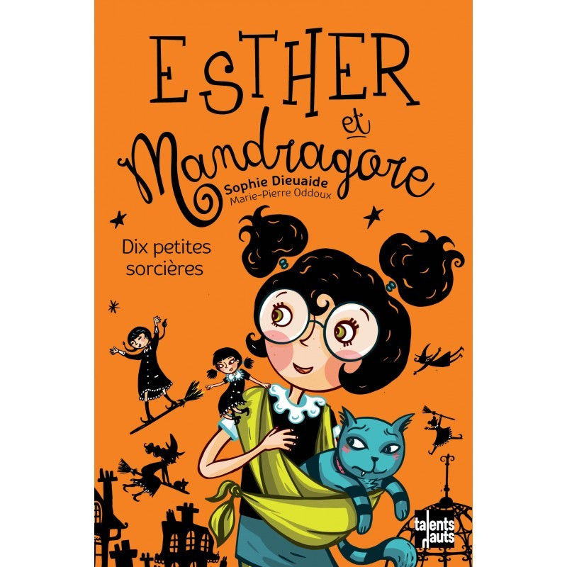 ESTHER ET MANDRAGORE : DIX PETITES SORCIÈRES ESTHER ET MANDRAGORE : DIX PETITES SORCIÈRES