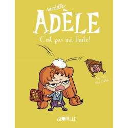 MORTELLE ADELE T3 : C'EST PAS MA  FAUTE !