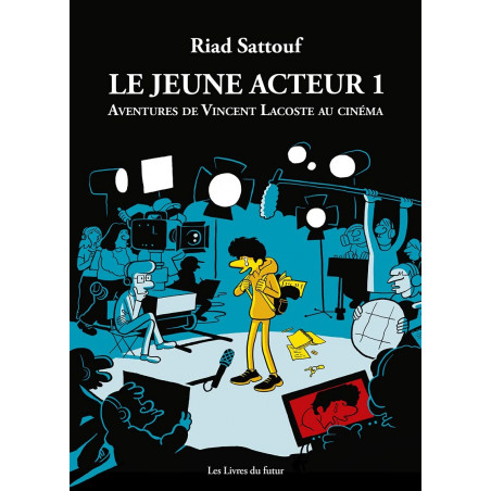 LE JEUNE ACTEUR T1 : AVENTURES DE VINCENT LACOSTE AU CINEMA