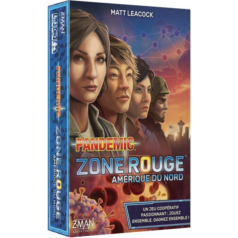 PANDEMIC ZONE ROUGE : AMERIQUE DU NORD PANDEMIC ZONE ROUGE : AMERIQUE DU NORD