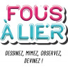 FOUS À LIER