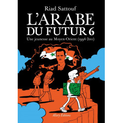 L'ARABE DU FUTUR T6